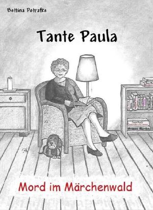 [Tante Paula 01] • Mord im Märchenwald